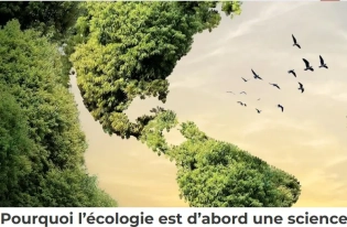 Pourquoi l’écologie est d’abord une science