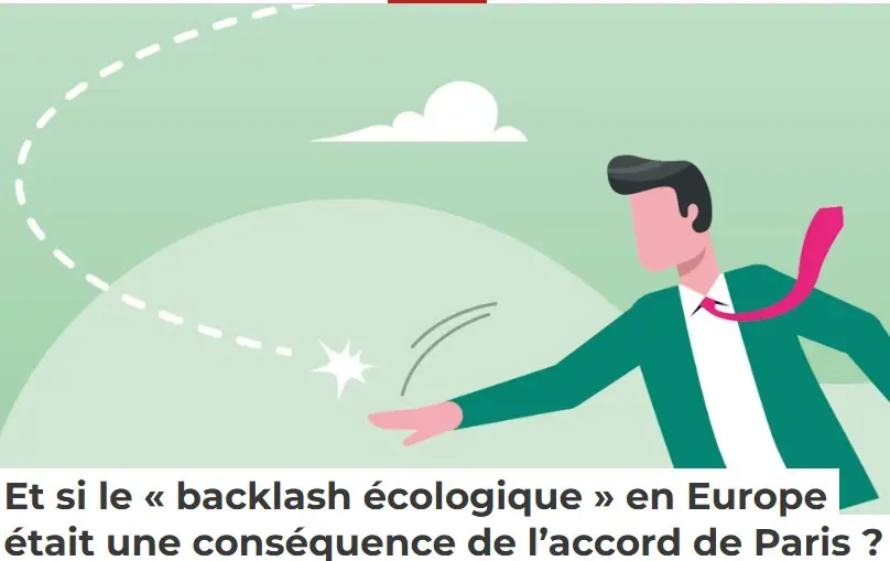 Et si le « backlash écologique » en Europe était une conséquence de l’accord de Paris ?